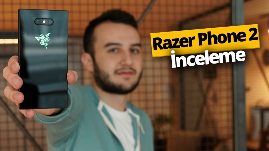 Oyuncu telefonu Razer Phone 2 inceleme!
